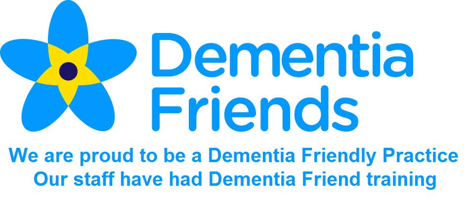Dementia Friends. We are proud to be a Dementia Friendly Practice. Our staff have had Dementia Friend training